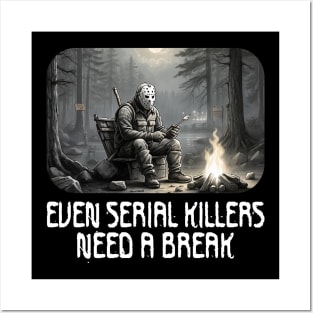 Even Serial Killers Need a Break. Posters and Art